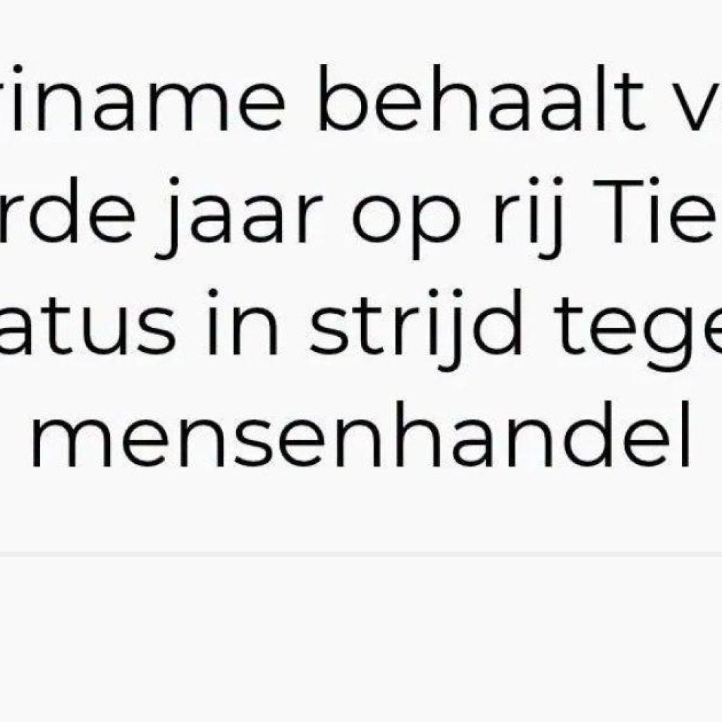 Surinaamse aanpak van mensenhandel levert opnieuw hoogste Amerikaanse beoordeling op